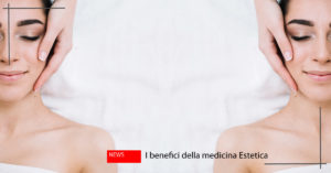 benefici medicina estetica 1