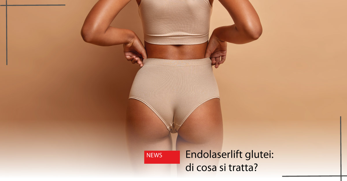 Endolaserlift glutei a Orbassano