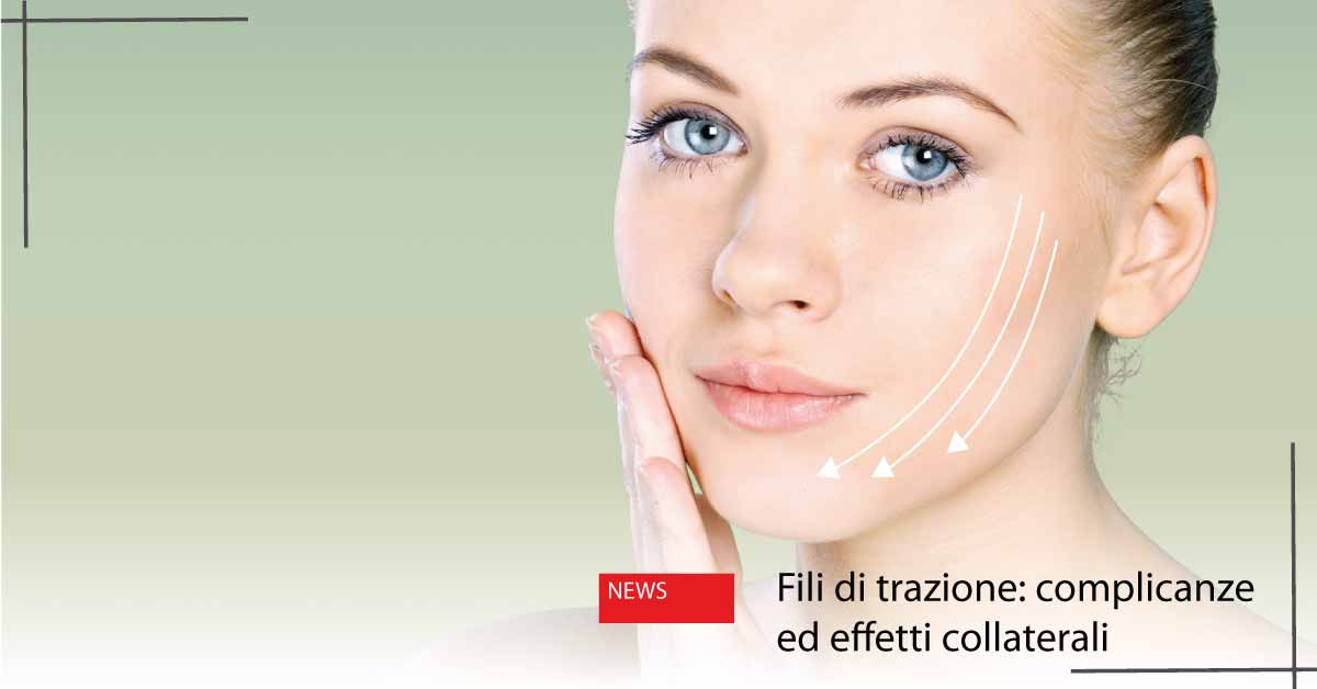 Fili di trazione viso - Complicanze